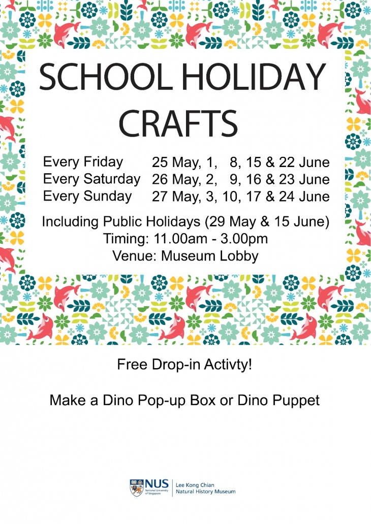 School Holiday Craft@Lee Kong Chian Natural History Museum School Holiday Craft@Lee Kong Chian Natural History Museum